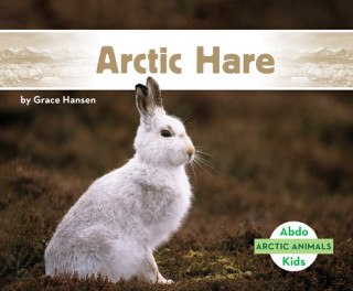 Knjiga Arctic Hare Grace Hansen