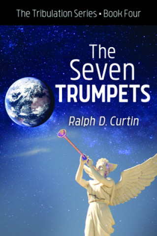 Knjiga Seven Trumpets Ralph D. Curtin