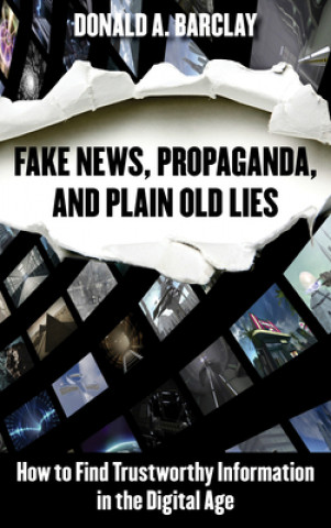 Knjiga Fake News, Propaganda, and Plain Old Lies 