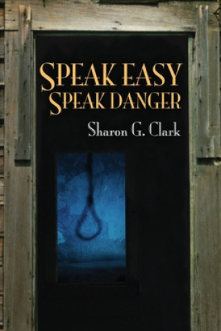 Kniha Speak Easy, Speak Danger 