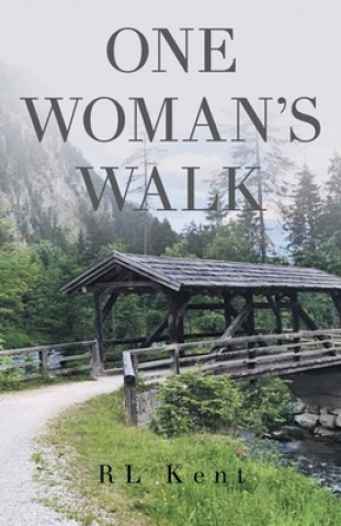 Knjiga One Woman's Walk R. L. Kent