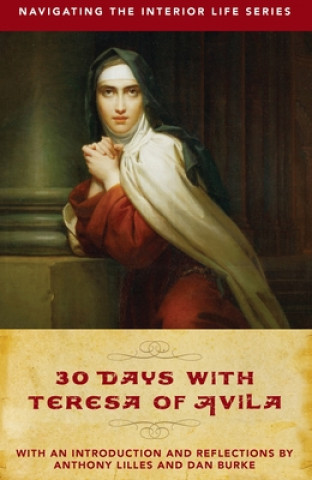 Carte 30 Days with Teresa of Avila Anthony Lilles
