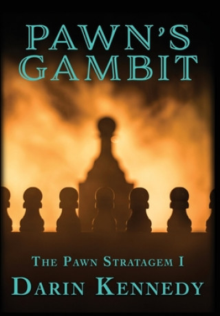 Книга Pawn's Gambit Darin Kennedy