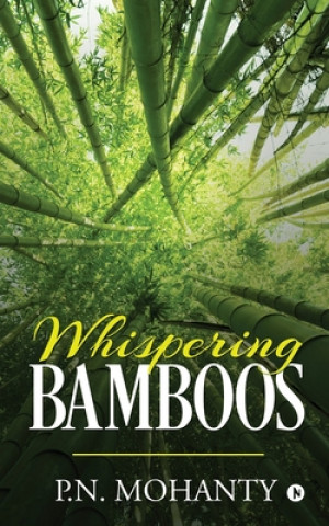 Knjiga Whispering Bamboos P. N. Mohanty