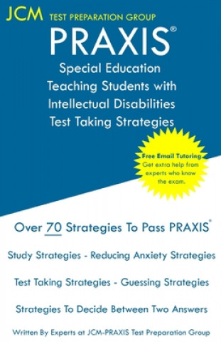 Kniha PRAXIS Special Education Teaching Students with Intellectual Disabilities - Test Taking Strategies 