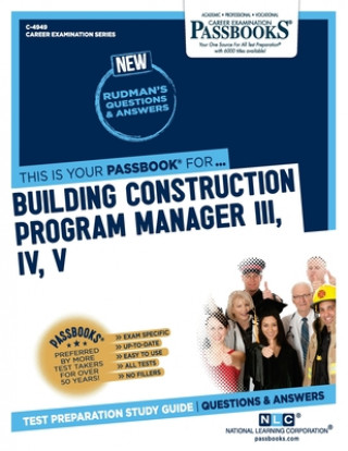 Könyv Building Construction Program Manager III, IV, V (C-4949): Passbooks Study Guide 