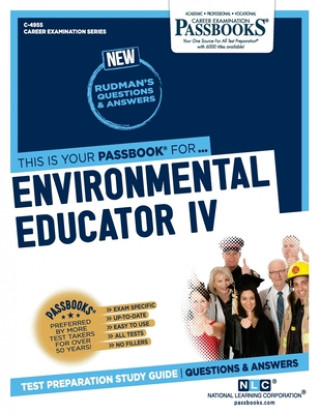 Kniha Environmental Educator IV (C-4955): Passbooks Study Guide 