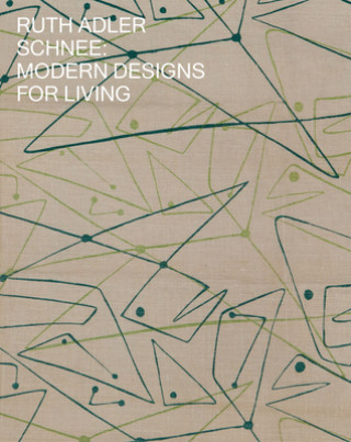 Knjiga Ruth Adler Schnee: Modern Designs for Living RUTH ADLER SCHNEE