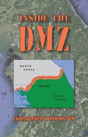 Knjiga Inside the DMZ Christopher Washington