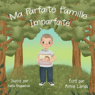Kniha Ma Parfaite Famille Imparfaite Natia Gogiashvili