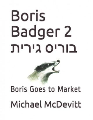 Carte Boris Badger 2 &#1489;&#1493;&#1512;&#1497;&#1505; &#1490;&#1497;&#1512;&#1497;&#1514;: Boris Goes to Market 