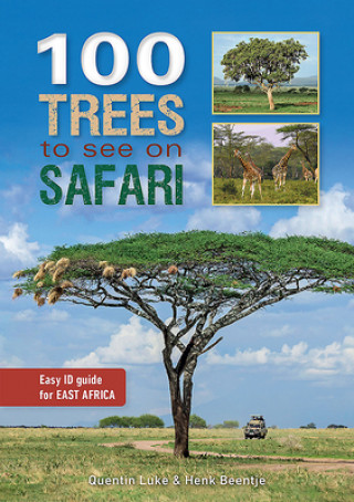 Kniha 100 Trees to See on Safari in East Africa Henk Beentje