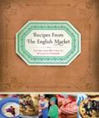 Kniha Recipes from the English Market 