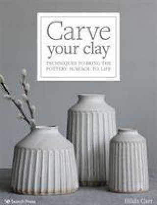 Kniha Carve Your Clay Hilda Carr