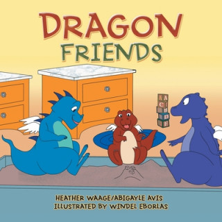 Knjiga Dragon Friends Abigayle Avis
