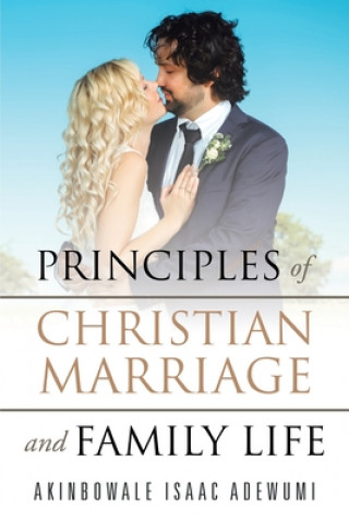 Kniha Principles of Christian Marriage and Family Life 