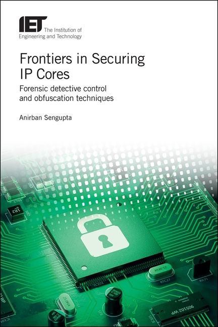 Buch Frontiers in Securing IP Cores Anirban SenGupta