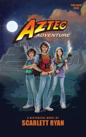 Book The Aztec Adventure Scarlett Ryan