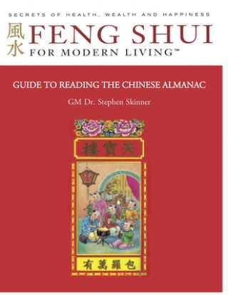 Knjiga Guide to Reading the Chinese Almanac: Feng Shui and the Tung Shu Bruce Laird