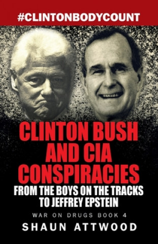 Kniha Clinton Bush and CIA Conspiracies 