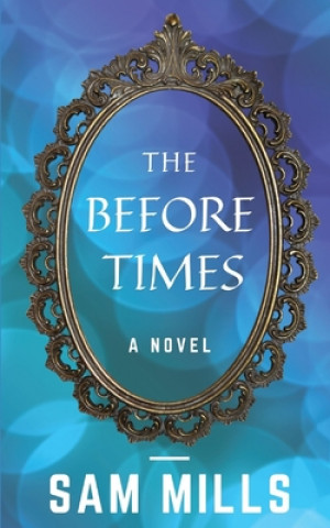 Knjiga The Before Times Kristi King-Morgan