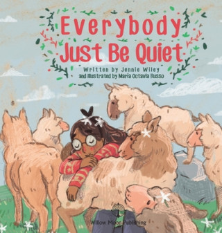 Книга Everybody Just Be Quiet Maria Octavia Russo