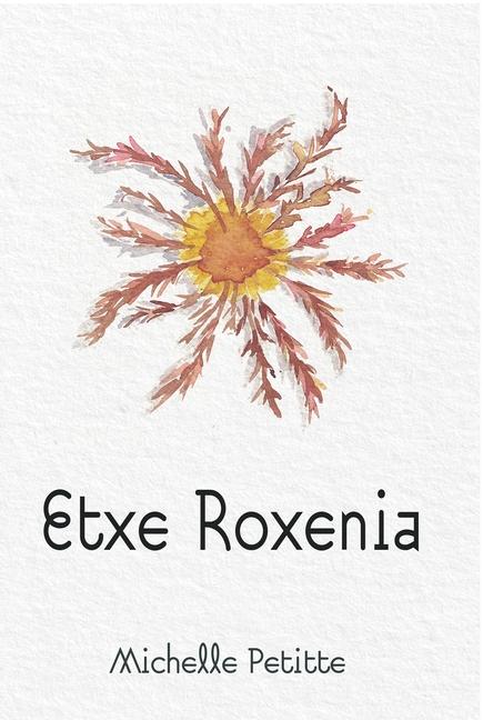 Boek Etxe Roxenia Michelle Petitte