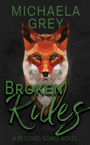 Knjiga Broken Rules Michaela Grey