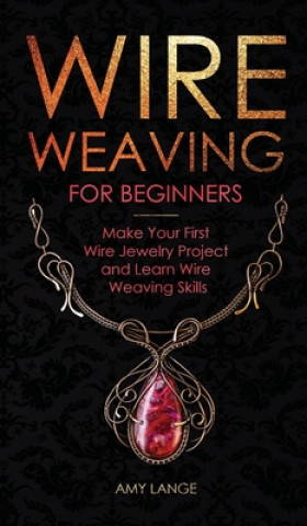 Book Wire Weaving for Beginners 