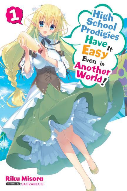 Könyv High School Prodigies Have It Easy Even in Another World!, Vol. 1 (light novel) 