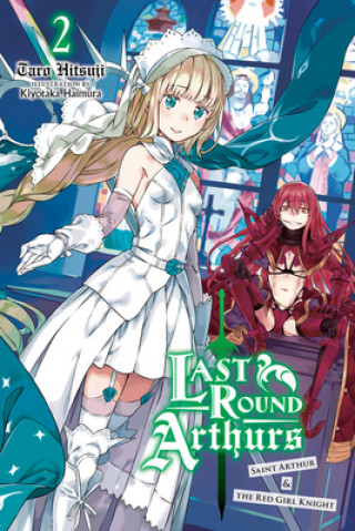 Carte Last Round Arthurs, Vol. 2 (light novel) Kiyotaka Haimura