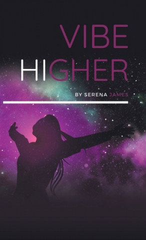 Knjiga Vibe Higher Serena James