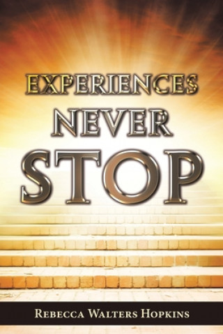 Книга Experiences Never Stop Rebecca Walters Hopkins