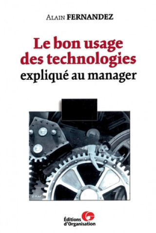 Knjiga bon usage des technologies Alain Fernandez
