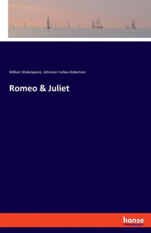 Könyv Romeo & Juliet Johnston Forbes-Robertson