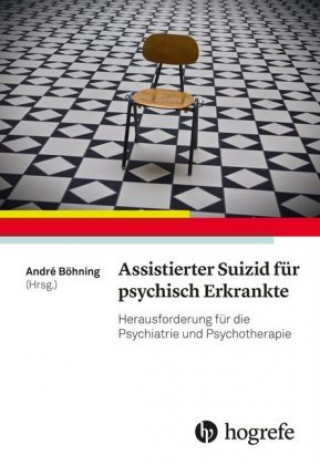 Könyv Assistierter Suizid für psychisch Erkrankte André Böhning