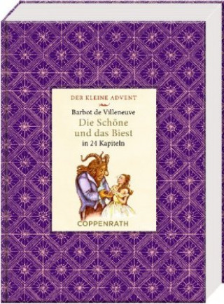 Kniha Kleine Klassiker - Der kleine Advent - Die Schöne und das Biest Gabrielle-Suzanne Barbot de Villeneuve