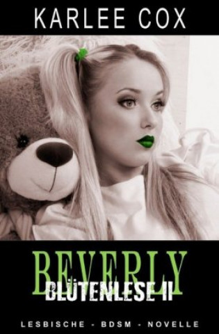 Kniha Beverly - Blütenlese 2 Karlee Cox