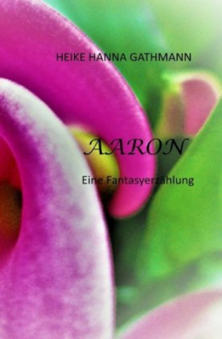 Knjiga AARON Heike Hanna Gathmann