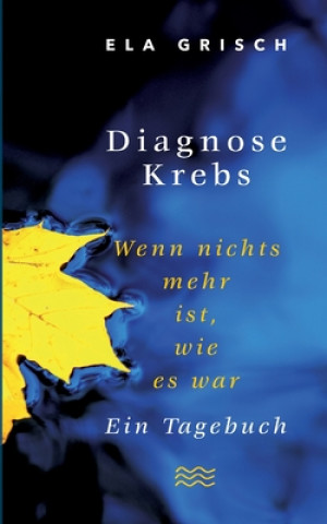 Libro Diagnose Krebs Ela Grisch