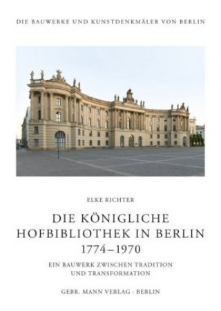Carte Die Königliche Hofbibliothek in Berlin 1774-1970 