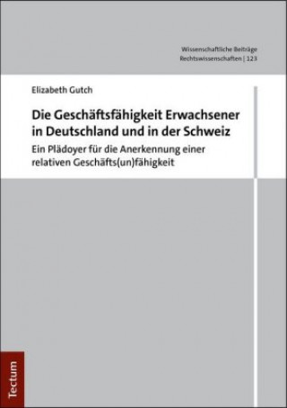 Könyv Die Geschäftsunfähigkeit Erwachsener in Deutschland und in der Schweiz Elizabeth Gutch