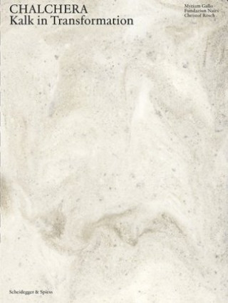 Книга Chalchera - Kalk in Transformation Christof Rösch