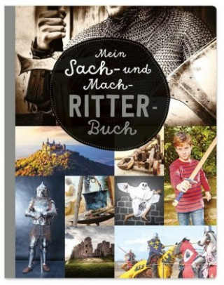 Kniha Mein Sach- und Mach-Ritter-Buch 