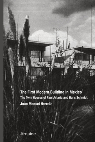 Kniha First Modern Building in Mexico PAUL ARTARIA