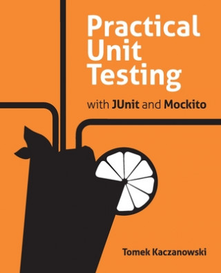 Könyv Practical Unit Testing with JUnit and Mockito 