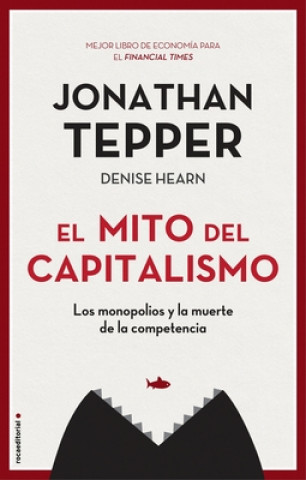 Kniha El Mito del Capitalismo Denise Hearn
