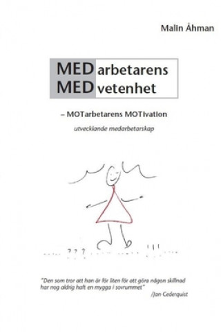 Book Medarbetarens Medvetenhet - motarbetarens motivation: Utvecklande medarbetarskap 