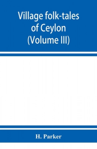Libro Village folk-tales of Ceylon (Volume III) H. Parker