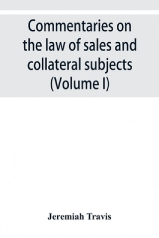 Kniha Commentaries on the law of sales and collateral subjects (Volume I) 